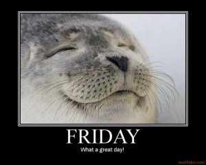 friday-friday-weekday-happy-smile-demotivational-poster-1235242947
